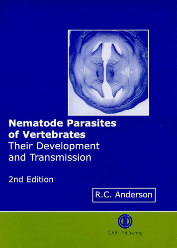 Nematode Parasites of Vertebrates: Their Development and Transmission