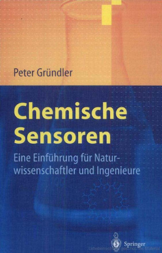 Chemische Sensoren: Eine Einführung für Naturwissenschaftler und Ingenieure