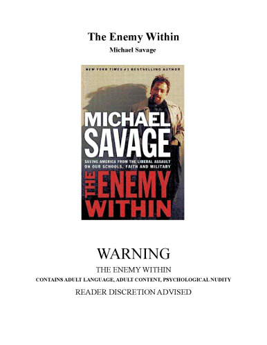 The Enemy Within: Saving America from the Liberal Assault on Our Schools, Faith, and Military