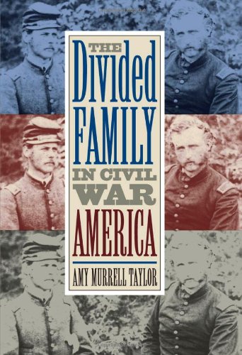 The Divided Family in Civil War America