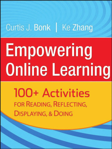 Empowering Online Learning: 100+ Activities for Reading, Reflecting, Displaying, and Doing