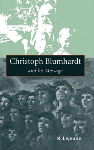 Christoph Blumhardt and His Message