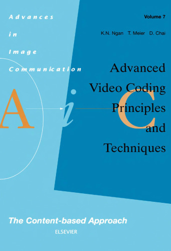 Advanced Video Coding: Principles and Techniques: The Content-based Approach (Advances in Image Communication, Volume 7)