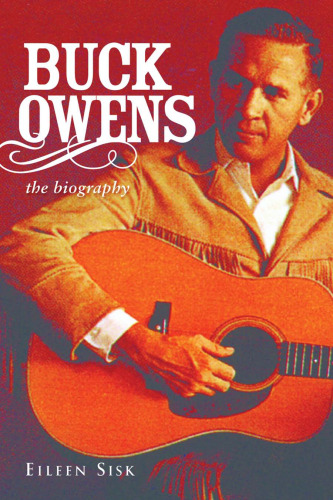 Buck Owens: The Biography