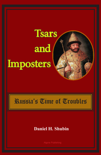 Tsars and Imposters: Russia s Time of Troubles