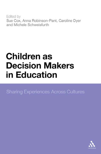 Children As Decision Makers in Education: Sharing Experiences Across Cultures