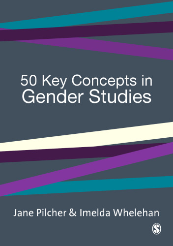 50 Key Concepts in Gender Studies (SAGE Key Concepts series)