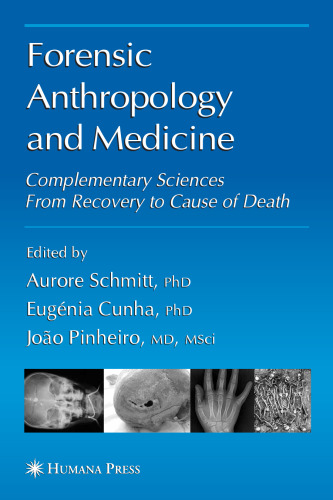 Forensic Anthropology and Medicine: Complementary Sciences From Recovery to Cause of Death