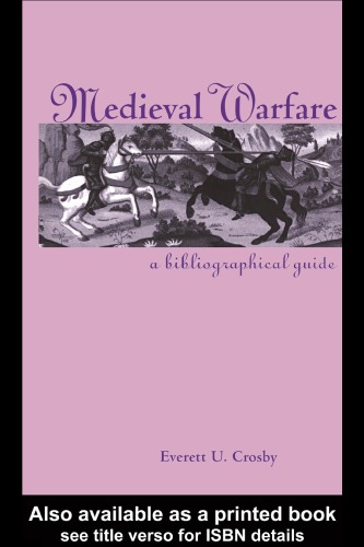 Medieval Warfare: A Bibliographical Guide