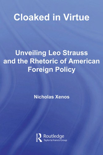 Cloaked in Virtue: Unveiling Leo Strauss and the Rhetoric of American Foreign Policy