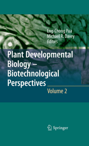 Plant Developmental Biology - Biotechnological Perspectives: Volume 2