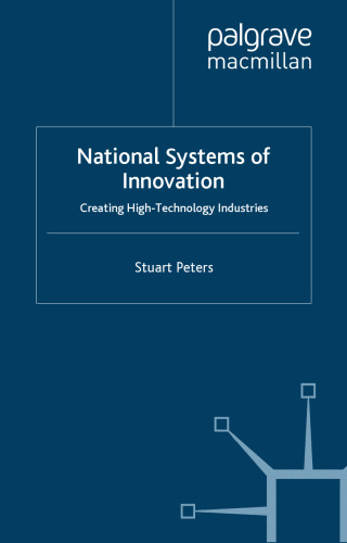 National Systems of Innovation: Creating High Technology Industries