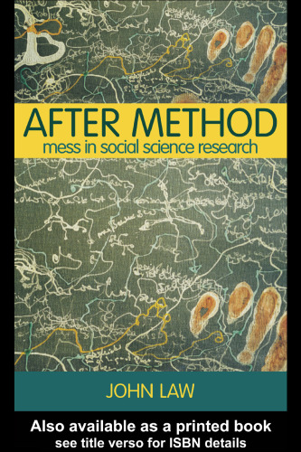 After Method: Mess in Social Science Research