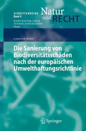 Die Sanierung von Biodiversitätsschäden nach der europäischen Umwelthaftungsrichtlinie