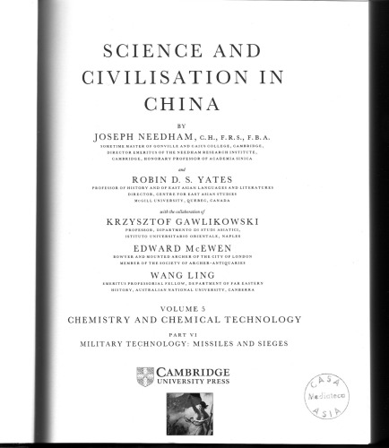 Science and Civilisation in China: Volume 5, Chemistry and Chemical Technology; Part 6, Military Technology: Missiles and Sieges