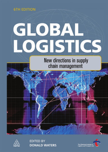 Global Logistics: New Directions in Supply Chain Management, 6th Edition