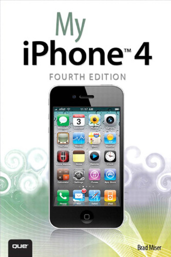 My iPhone (covers 3G, 3Gs and 4 running iOS4) (4th Edition) (My...)