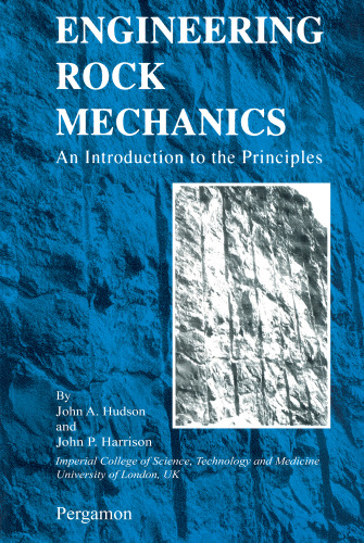 Engineering Rock Mechanics Part I: An Introduction to the Principles