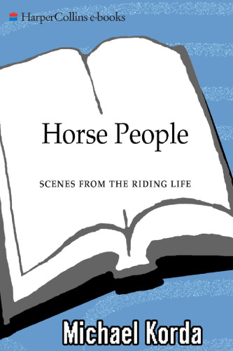 Horse People: Scenes from the Riding Life