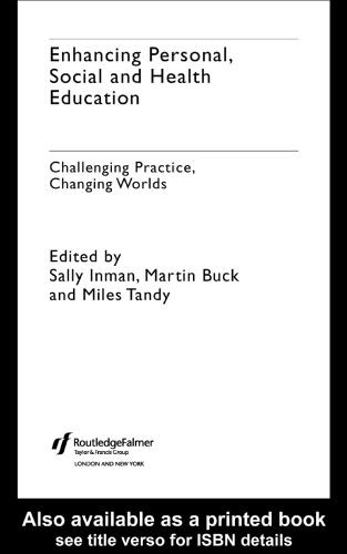 Enhancing Personal, Social and Health Education: Challenging Practice, Changing Worlds (School Concerns)