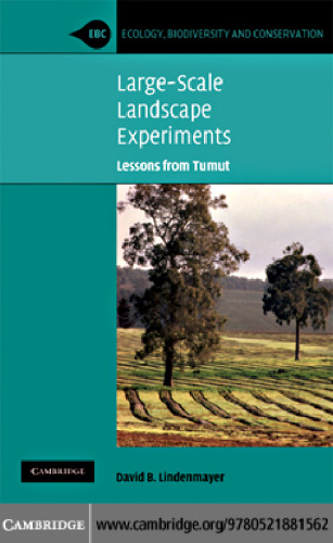 Large-Scale Landscape Experiments: Lessons from Tumut (Ecology, Biodiversity and Conservation)