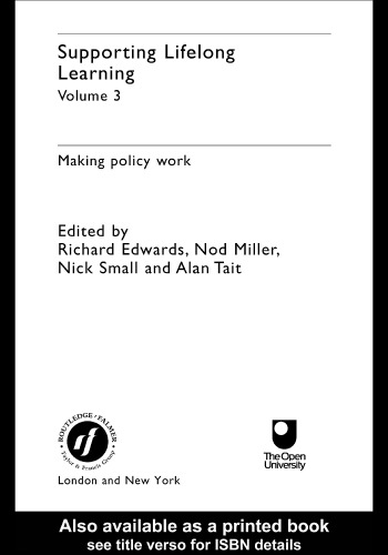 Supporting Lifelong Learning: Making Policy Work