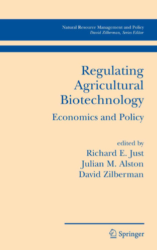 Regulating Agricultural Biotechnology: Economics and Policy (Natural Resource Management and Policy)