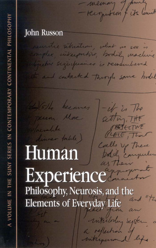 Human Experience: Philosophy, Neurosis, and the Elements of Everyday Life