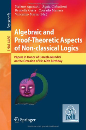 Algebraic and Proof-theoretic Aspects of Non-classical Logics: Papers in Honor of Daniele Mundici on the Occasion of His 60th birthday