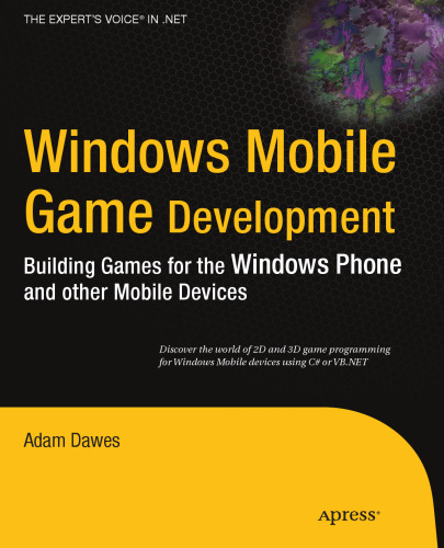 Windows Mobile Game Development: Building Games for the Windows Phone and other Mobile Devices