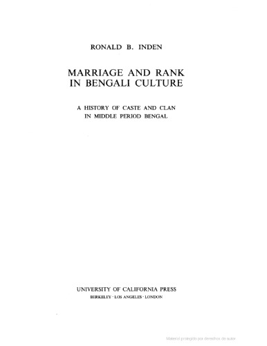 Marriage and Rank in Bengali Culture: A History of Caste and Clan in Middle-period Bengal (Center for South & Southeast Asia Studies)