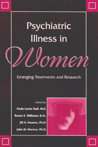 Psychiatric Illness in Women: Emerging Treatments and Research