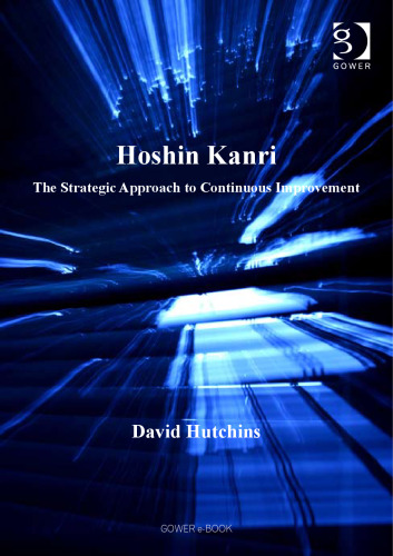 Hoshin Kanri: The Strategic Approach to Continuous Improvement