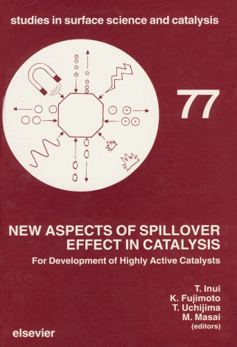 New Aspects of Spillover Effect in Catalysis: For Development of Highly Active Catalysts: Proceedings of the Third International Conference on Spill