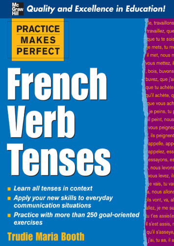 Practice Makes Perfect: French Verb Tenses (Practice Makes Perfect Series)