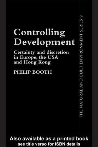 Controlling Development: Certainty, Discretion And Accountability (Natural and Built Environment Series, 9)