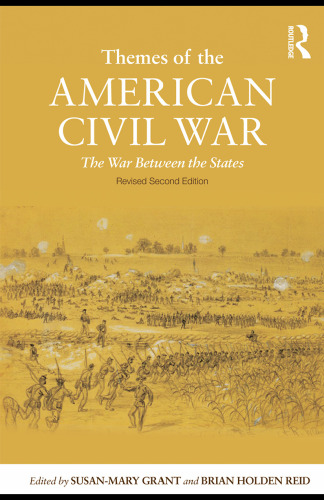 Themes of the American Civil War: The War Between the States, Revised Second Edition