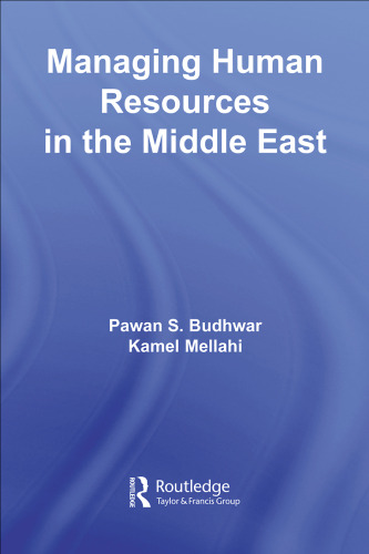 MANAGING HUMAN RESOURCES IN THE MIDDLE EAST (Routledge Global Human Resource Management)