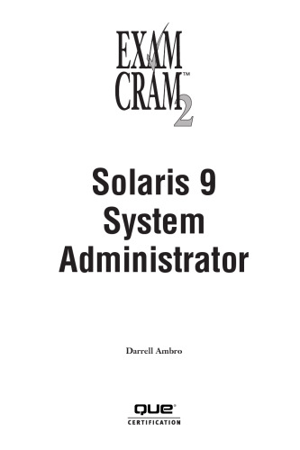 Solaris 9 System Administration Exam Cram 2 (Exam Cram CX-310-014 & CX310-015)