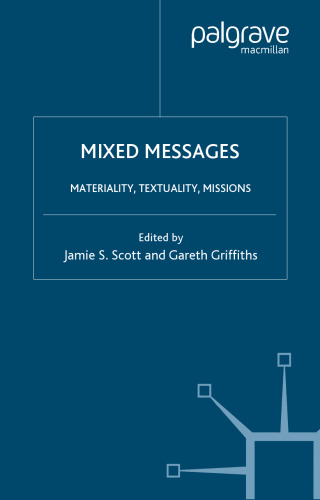 Mixed Messages: Materiality, Textuality, Missions