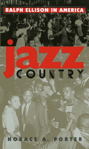 Jazz Country: Ralph Ellison in America