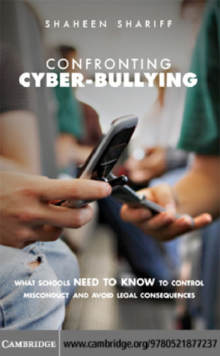 Confronting Cyber-Bullying: What Schools Need to Know to Control Misconduct and Avoid Legal Consequences