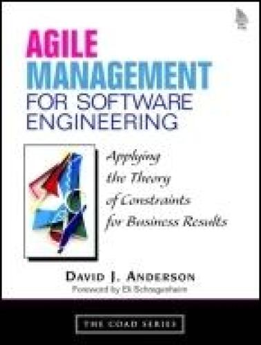 Agile Management for Software Engineering: Applying the Theory of Constraints for Business Results