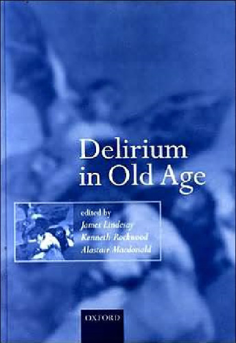 Delirium in Old Age (Oxford Medical Publications)