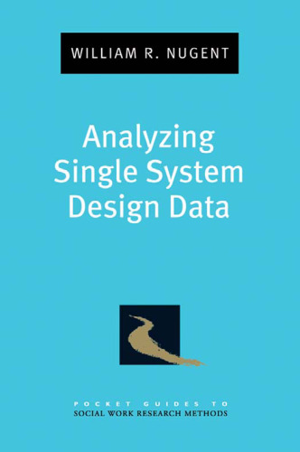 Analyzing Single System Design Data (Pocket Guides to Social Work Research Methods)