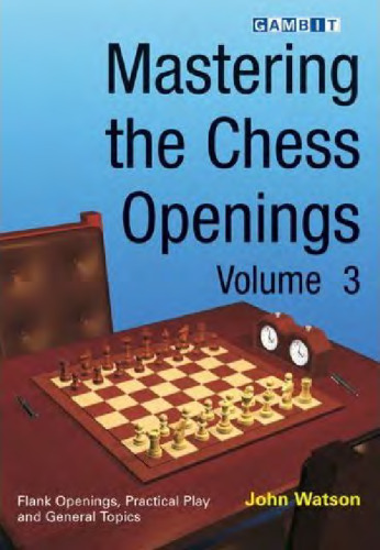 Mastering the Chess Openings, volume 3