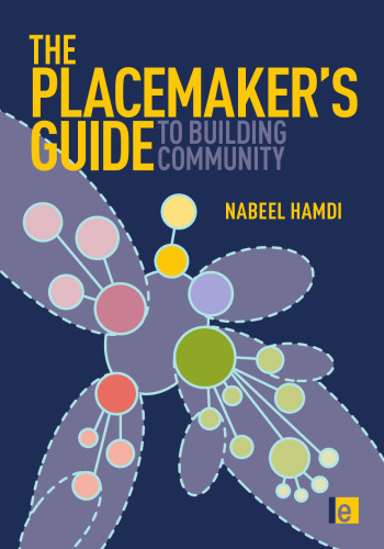 The Placemaker's Guide to Building Community (Tools for Community Planning)