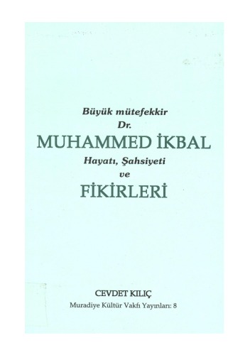 Büyük Mütefekkir Dr. Muhammed İkbal Hayatı, Şahsiyeti ve Fikirleri