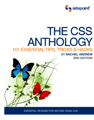 The CSS Anthology: 101 Essential Tips, Tricks & Hacks