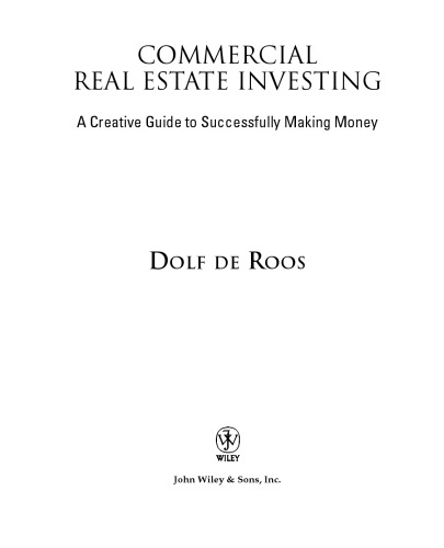 Commercial Real Estate Investing: A Creative Guide to Succesfully Making Money